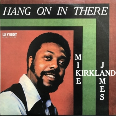 【コピス吉祥寺】MIKE JAMES KIRKLAND/HANG ON IN THERE(LHLP028)