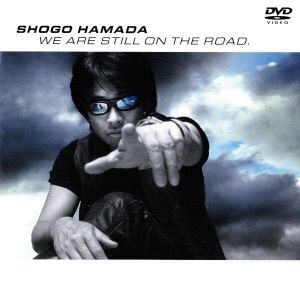 WE ARE STILL ON THE ROAD./浜田省吾