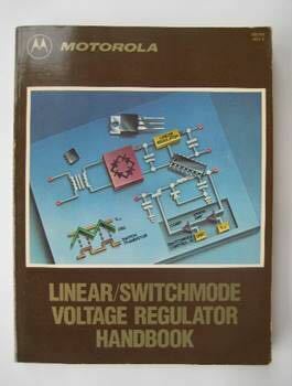 モトローラ リニア / スイッチング ボルテージ レギュレータ ハンドブック 87年版 1987 全ページ完 英文 トランジスタ 半導体 本 専門書