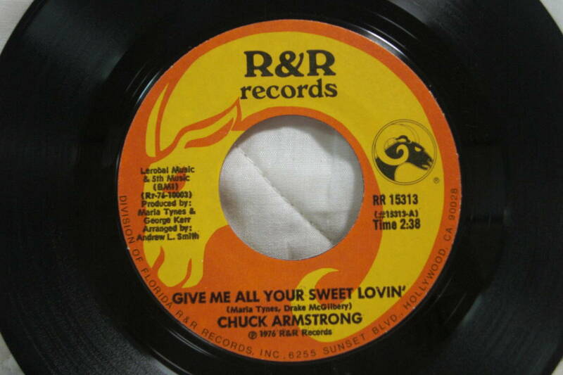 USシングル盤45’　Chuck Armstrong ： Give Me All Your Sweet Lovin' ／ She Had The Right (R&R Records RR 15313) 　Ｅ