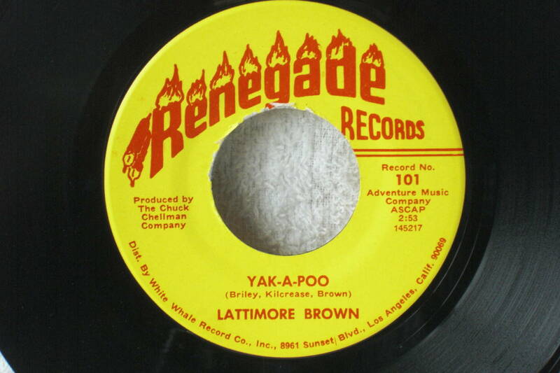 USシングル盤45’　Lattimore Brown　： Yak-A-Poo ／　I Wish I Felt This Way At Home （Renegade Records 101) 　Ｅ