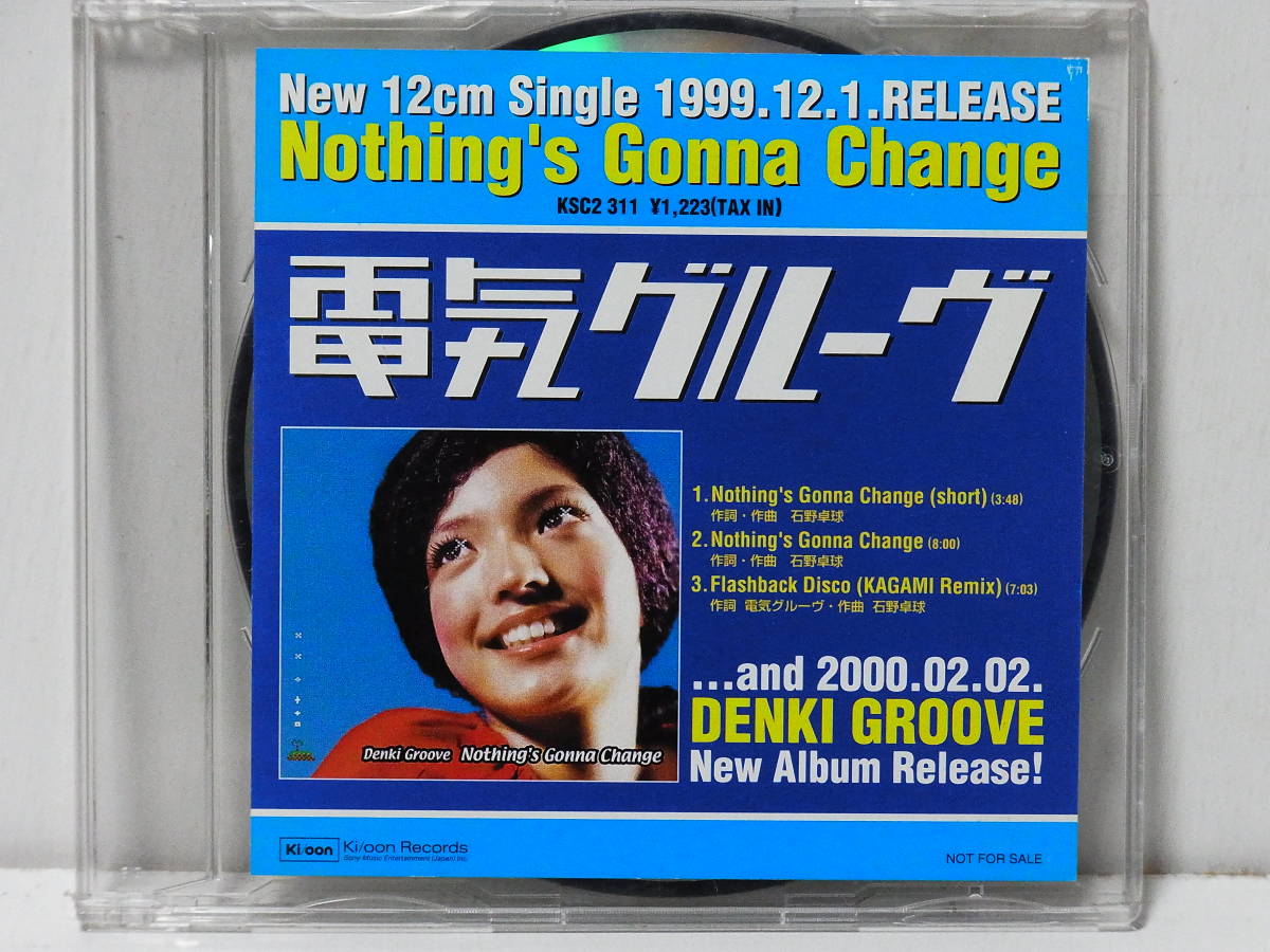 RARE ! PROMO 電気グルーヴ NOTHING'S GONNA CHANGE DENKI GROOVE Ki/oon RECORDS ZDC2 93188