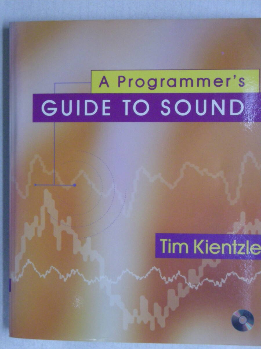 【洋書・英語版】A Programmer's Guide to Sound by Tim Kientzle with CD-ROM ADDISON-WESLAY ISBN 0-201-41972-6