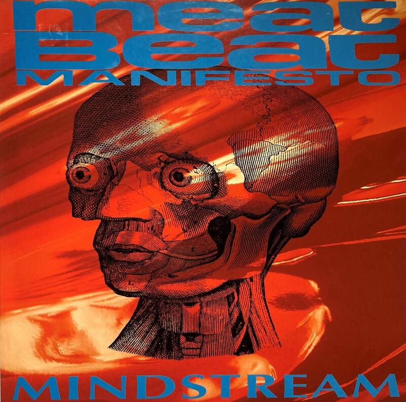 Meat Beat Manifesto / Mindstream ■1993年 ■Play It Again Sam Records ■Jack Dangers ■ブレイクビーツ, ダウンテンポ, ダブ