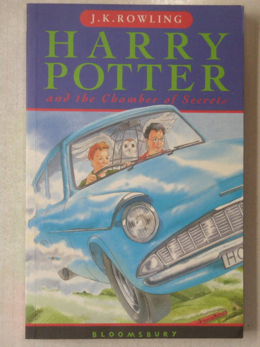 HARRY POTTER AND THE CHAMBER OF SECRET　by J.K.ROWLING BLOOMSBURY　ISBN0-7475-3848-4