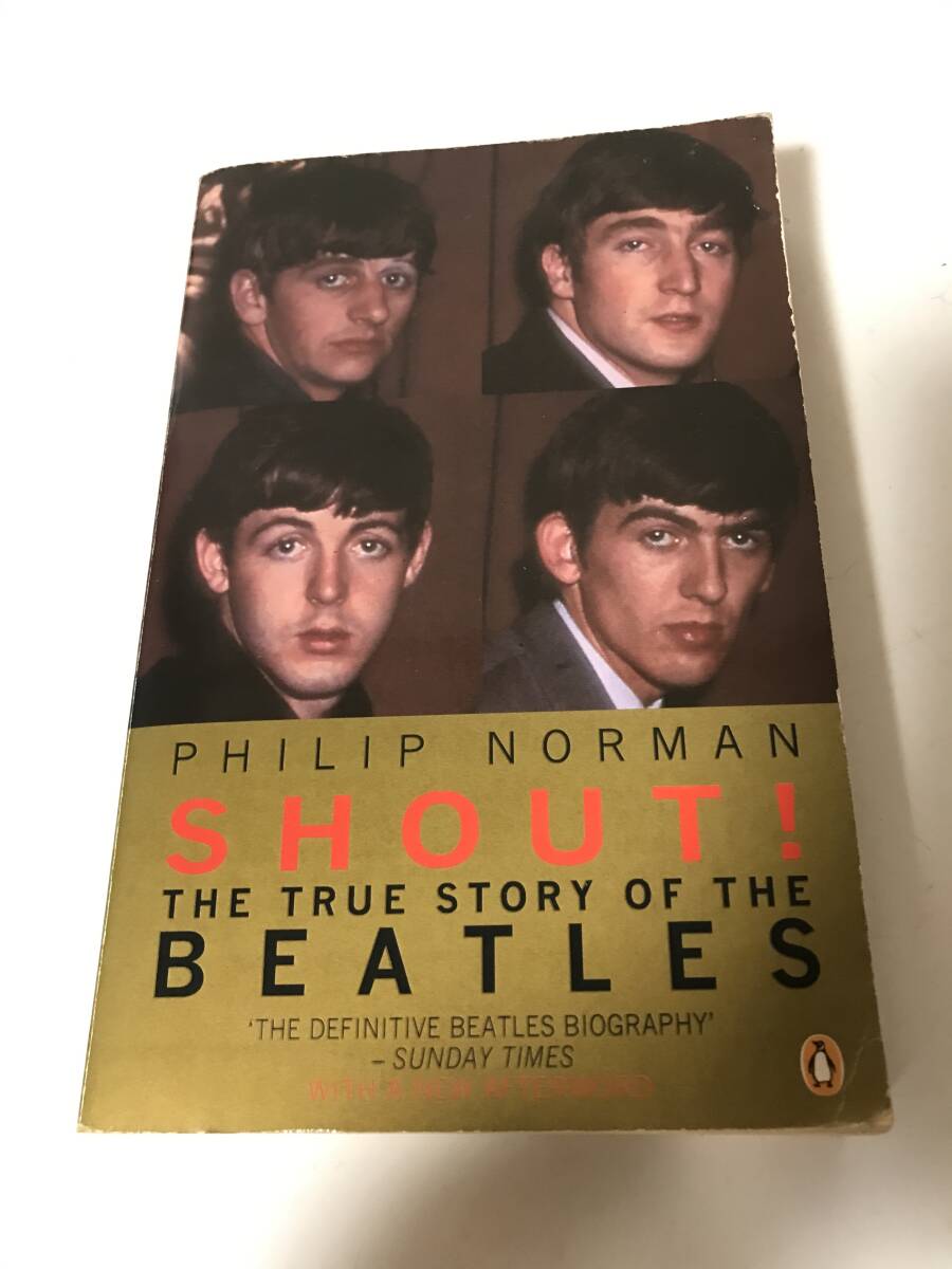 洋書　PHILIP NORMAN SHOUT! THE TROE STORY OF THE BEATLES ビートルズ　【HO6092503】