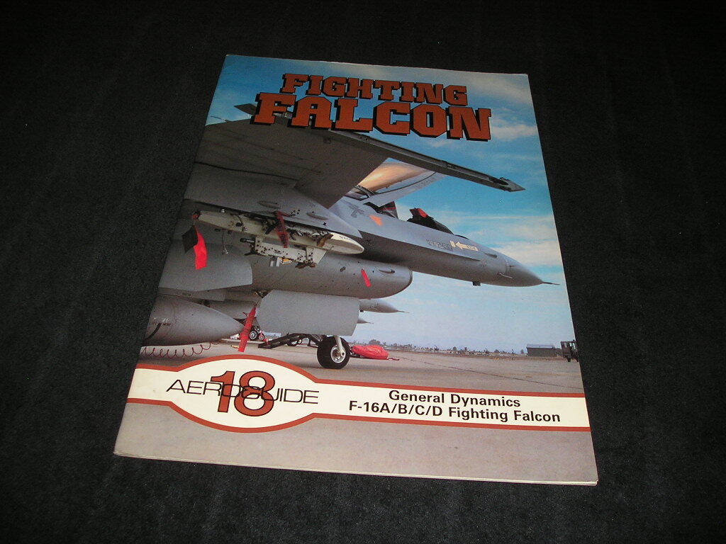 FIGHTING FALCON　AEROGUIDE 18　General Dynamics F-16A/B/C/D Fighting Falcon　ファイティング・ファルコン　エアロガイド