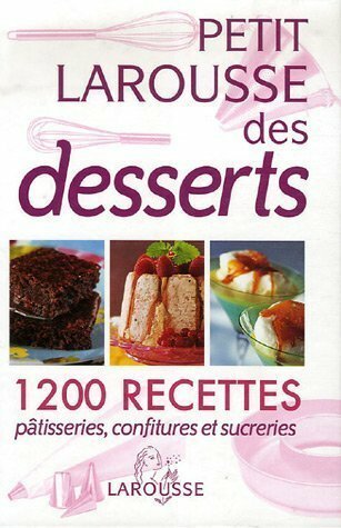 ラルース フランス菓子小事典｜Petit Larousse des desserts : Pâtisseries, confitures et sucreries｜洋書・フランス語