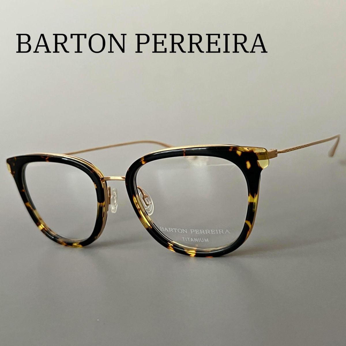 バートンペレイラ メガネ BARTON PERREIRA 眼鏡 軽い メンズ レディース チタン 高品質 日本製 べっ甲柄 ゴールド 度付き 金 新品