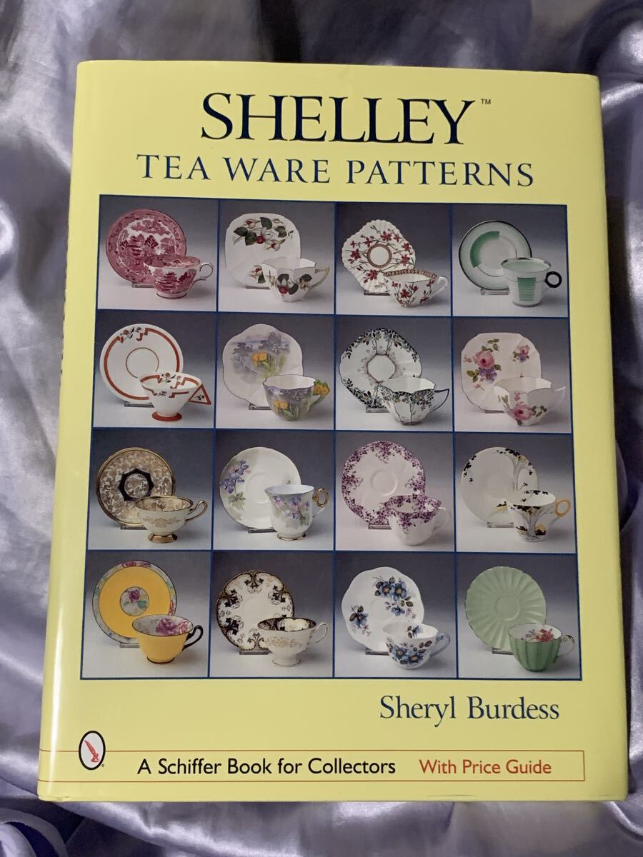 洋書 シェリー ティーウェアパターン Shelley Tea Ware Patterns コレクターズガイド