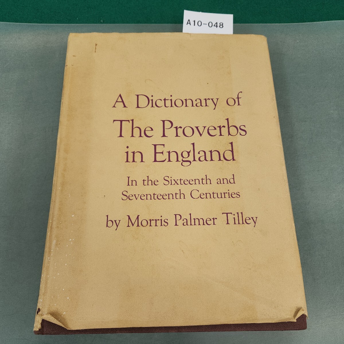 A10-048 A Dictionary of The Proverbs in England TILLEY 記名塗りつぶし カバー破れあり