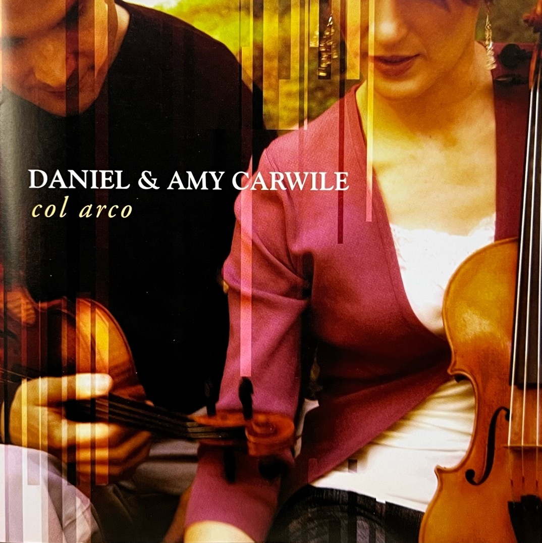 DANIEL & AMY CARWILE - col arco 中古CD 2007 Carwile Music 