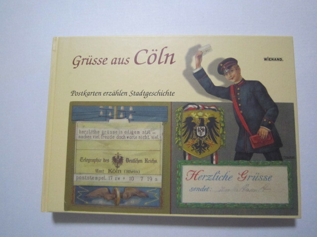 f256 Grusse aus Coln: Postkarten erzahlen Stadtgeschichte : aus der Sammlung Peter Ditgen (ドイツ語) タートルバック 古書　古本