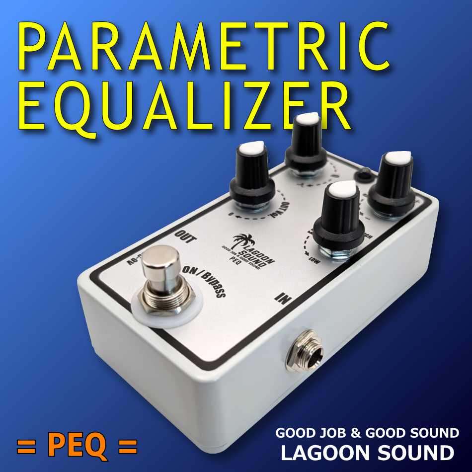 PEQ】PARAMETRIC EQUALIZER《 FREQUENCY+WIDE+GAIN=サウンドメイキング 》=PEQ=【20Hz～20KHz & ±Q ±GAIN/パラメトリック】#LAGOONSOUND