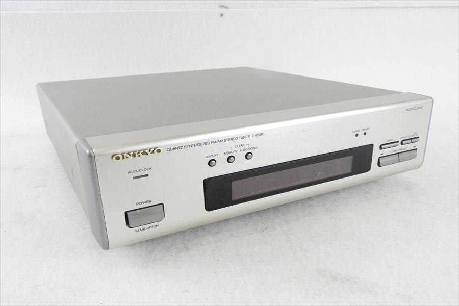 【07】ONKYO オンキョー T-422M チューナー 中古 現状品 260207E4875