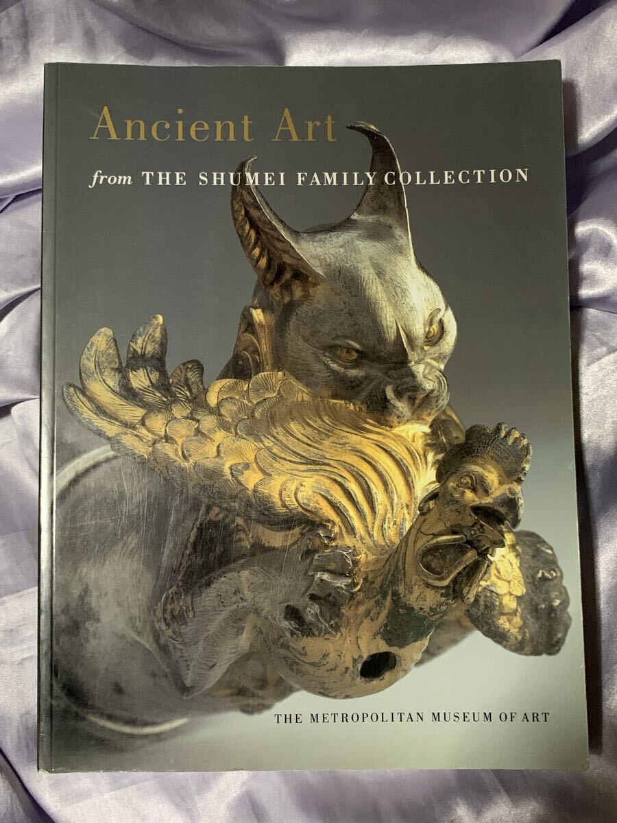 洋書 Ancient Art from the Shumei Family Collection メトロポリタン美術館