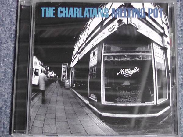 The Charlatans / ザ・シャーラタンズ ～ Melting Pot (Best of) / メルティング・ポット / ベスト・オブ