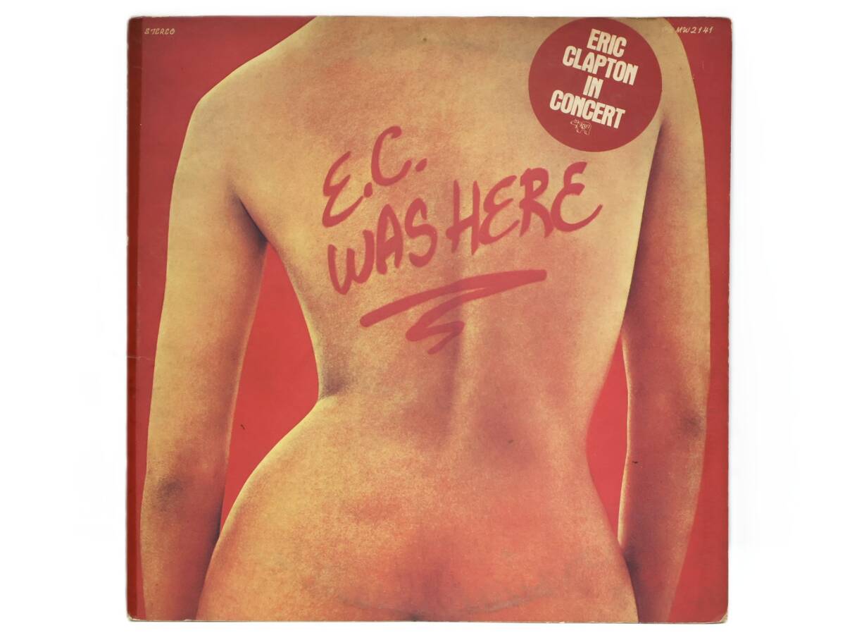 ★回0181 Eric Clapton エリック・クラプトン/E.C. Was Here エリック・クラプトン・ライヴ レコード LP盤 アナログ盤 同梱可 32509081