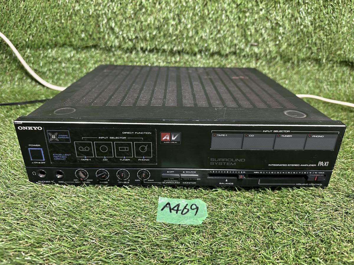 A469 ONKYO PA-X1で INTEGRATED STEREO AMPLIFIER 通電確認のみ