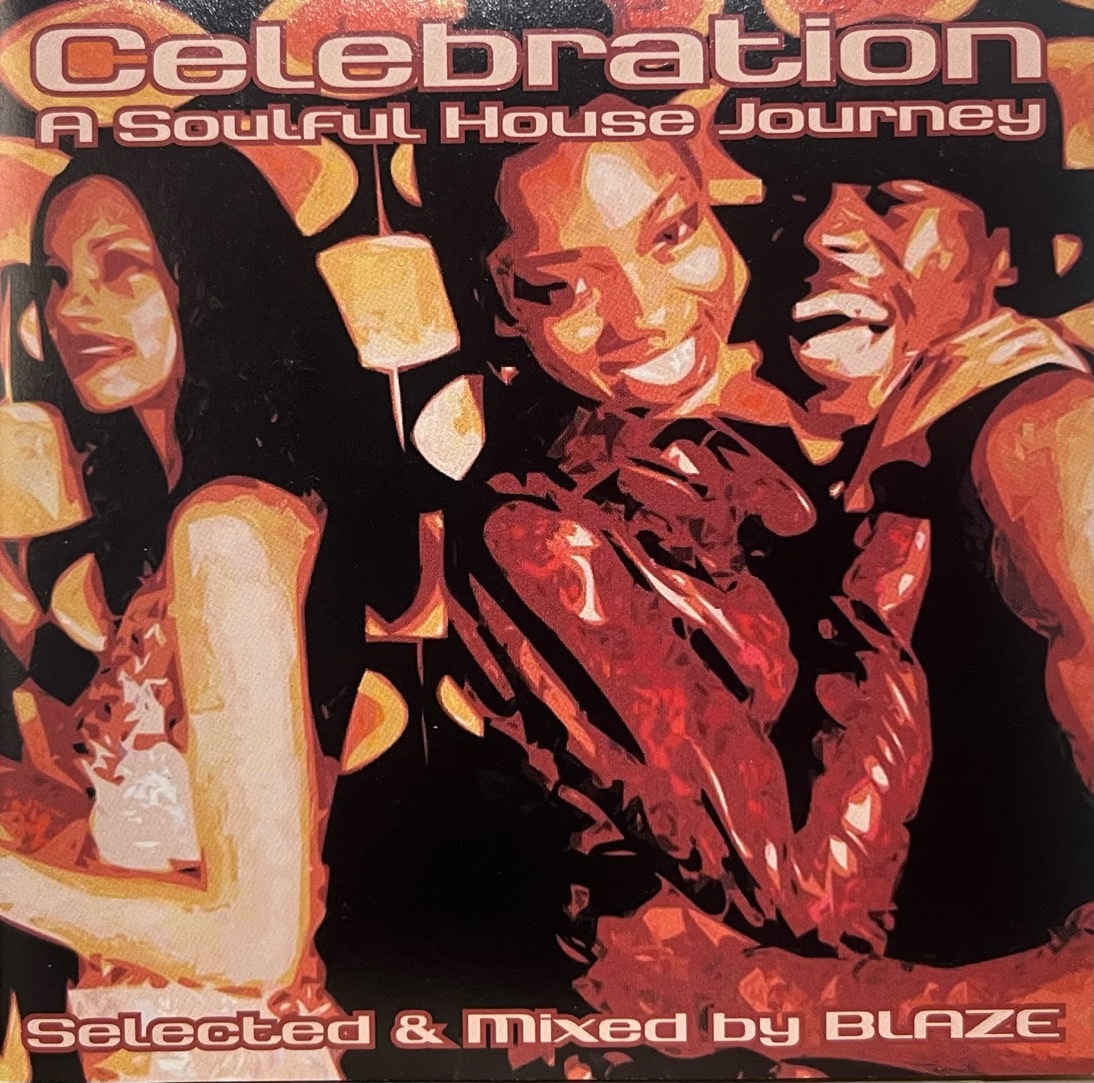 Celebration A Soulful House Journey Selected & Mixed by BLAZE 中古MIXCD2枚組 2003 Easy Street Records hassan & 7-11 alex & rai 