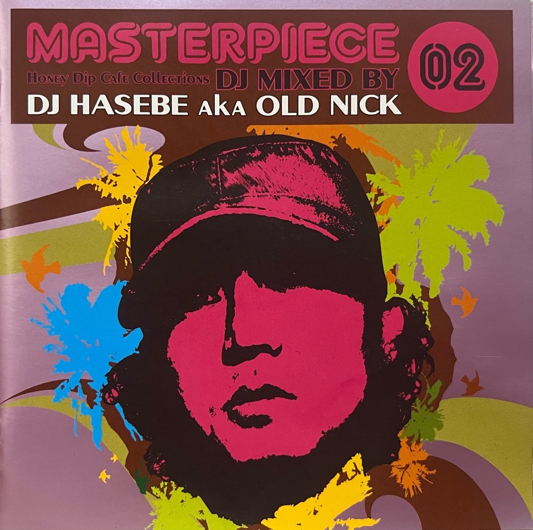 MASTERPIECE 02 Honey Dip Cafe Collections DJ MIXED BY DJ HASEBE AKA OLD NICK 中古MIXCD 2006 soul for real ralph tresvant shanice
