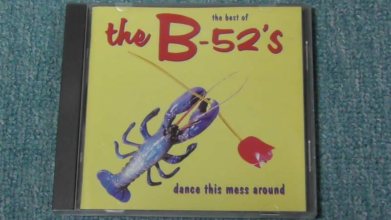 The B-52's ～ The Best Of The B-52's - Dance This Mess Around / ベスト・オブ・ザ・THE B-52′s 　　　　　　　　　B52s 
