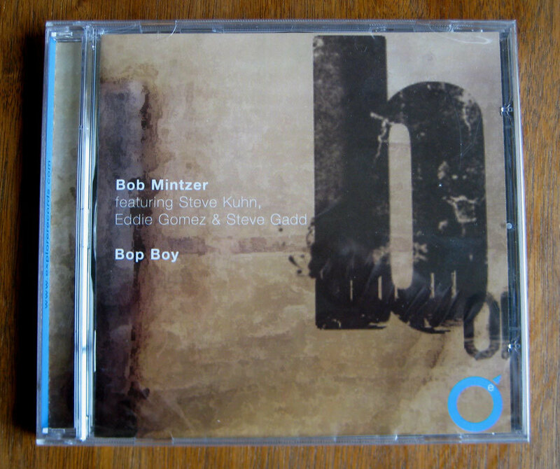 Bob Mintzer Bop Boy ボブ・ミンツァー イエロージャケッツ スティーヴ・キューン エディ・ゴメス スティーヴ・ガッド Steve Gadd