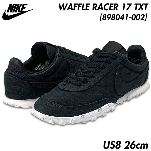 国内正規品■NIKE (ナイキ) WAFFLE RACER 17 TXT ワッフルレーサー 黒白 ブラック/ホワイト US8 26㎝ [898041-002] ヴィンテージ 復刻版