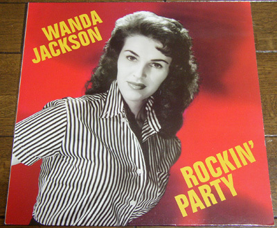Wanda Jackson - Rockin' Party - LP / 50s,ロカビリー,Baby Loves Him,Honey Bop,Fujiyama Mama,Let's Have A Party,Mean Mean Man,Combo