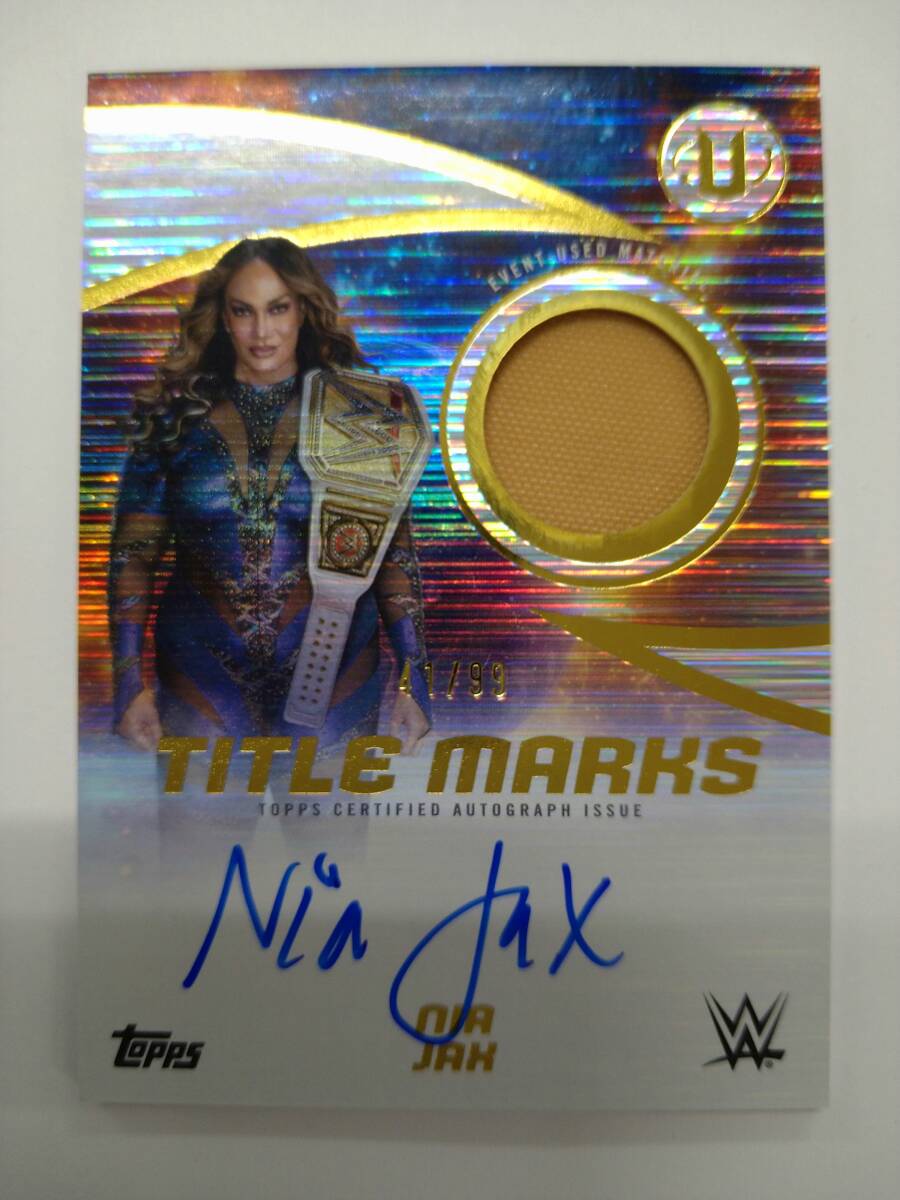 値下げ TOPPS 2025 WWE UNIVERSE NIA JAX TITLE MARKS ON CARD RELIC AUTO 41/99 99枚限定 特価即決 ナイア ジャックス 直筆サイン 直書き