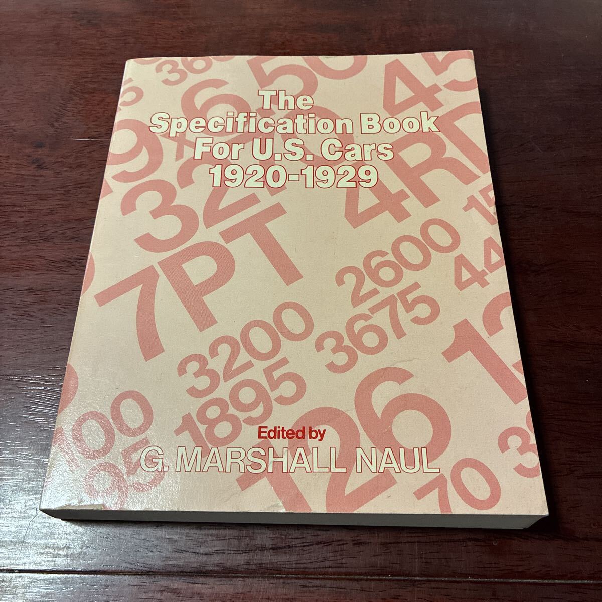 1920 - 1929 Specification Book for U. S. Cars G. Marshall Naul Vintage Rare Book