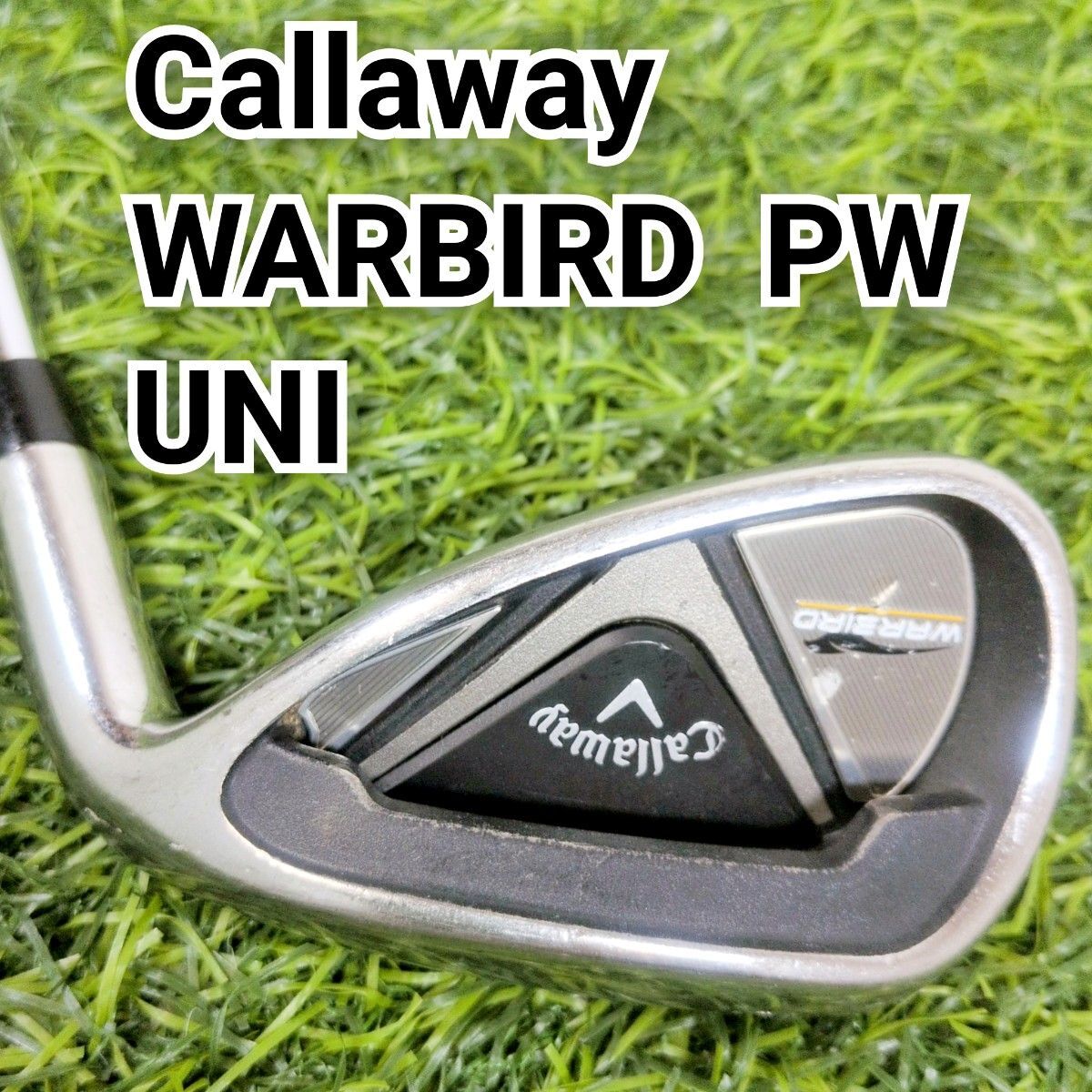 Callaway キャロウェイ WARBIRD ウォーバード PW ピッチングウェッジ アイアン UNI 右 メンズ ゴルフクラブ