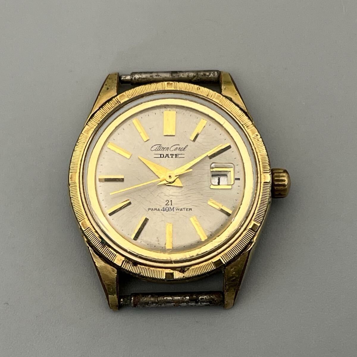 Citizen Carol DATE 21 PARA 40M WATER シチズン キャロル デイト 3針 デイト ゴールドカラー アンティーク