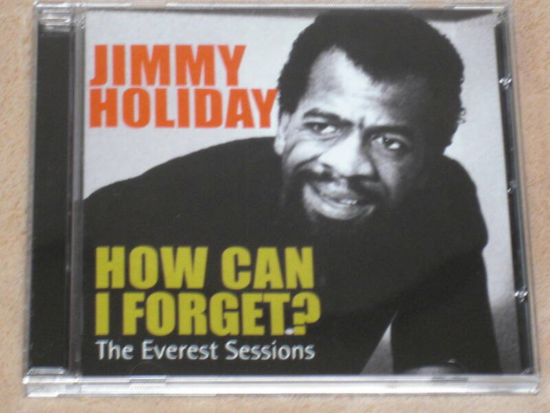 UK盤CD Jimmy Holiday ：　How Can I Forget - The Everest Sessions （Acrobat ACRCD 175）