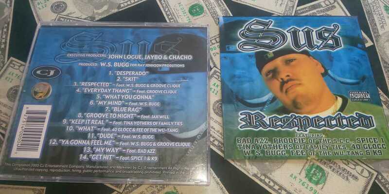 チカーノ SUS RESPECTED 14曲入 John Logue Jawbo Chacho 40Glocc Bad Azz Spice1 GrooveClique Wu-Tang W.S.Bugg