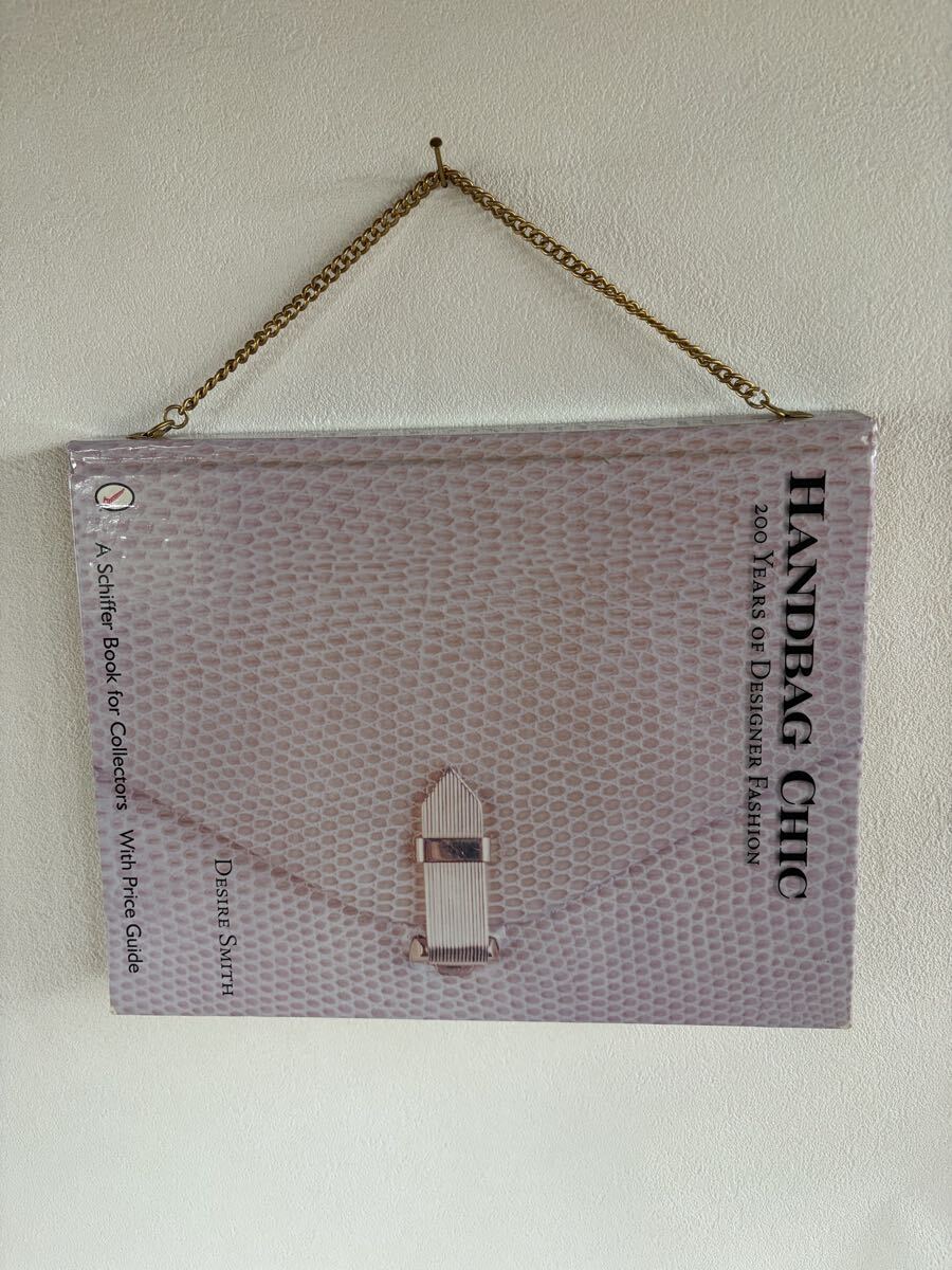 洋書【HANDBAG CHIC 】200 Years of Designer Fashion ハンドバックコレクション本　レア！