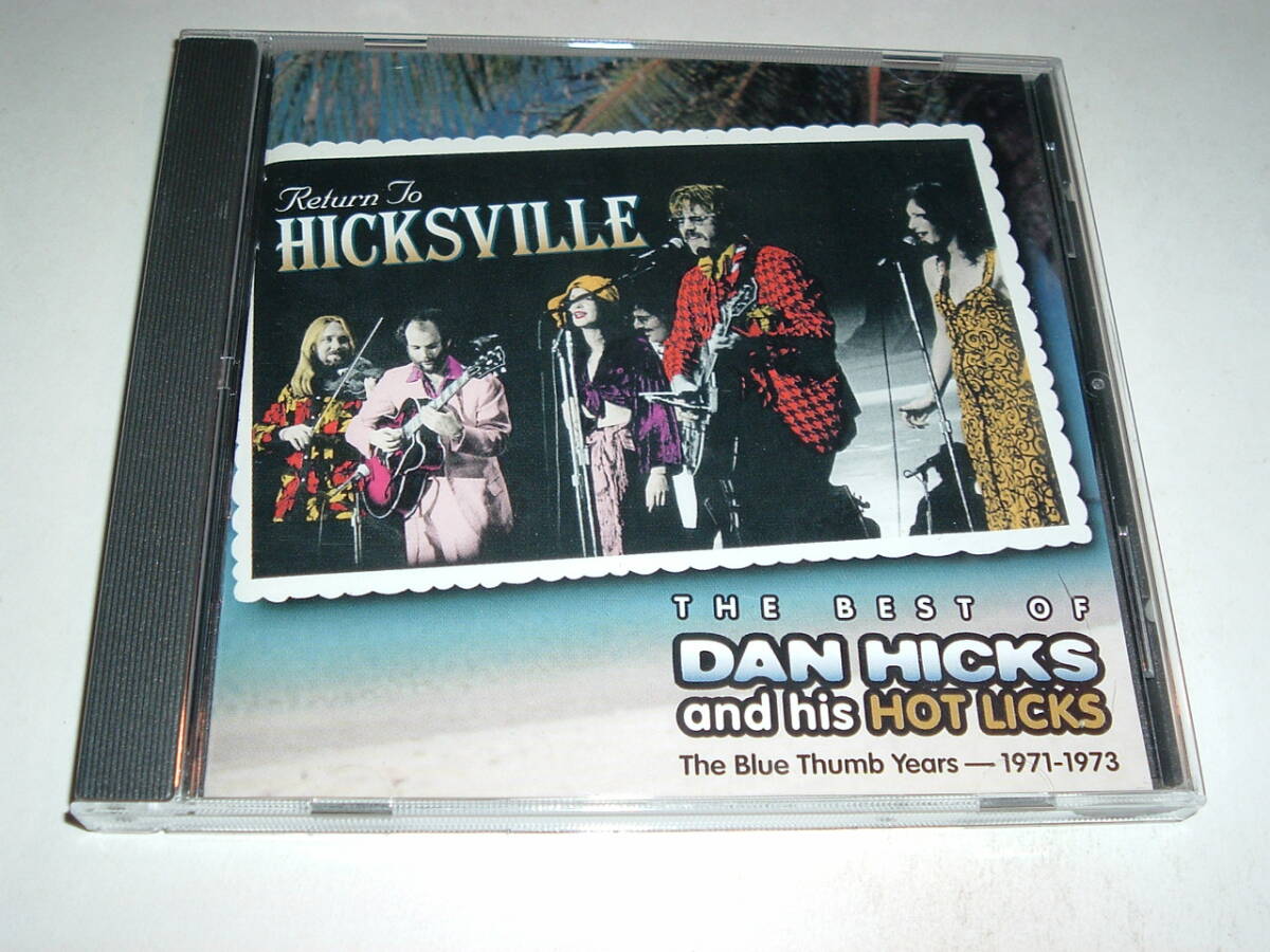 アコースティックウィング★The Best of DAN HICKS & THE HOT LICKS The BLUE THUMB Years 71-73★Return to Hicksville