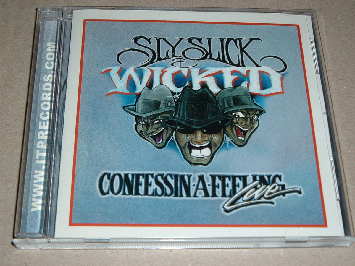 SLY SLICK & WICKED/Confessin' A Feeling Live!