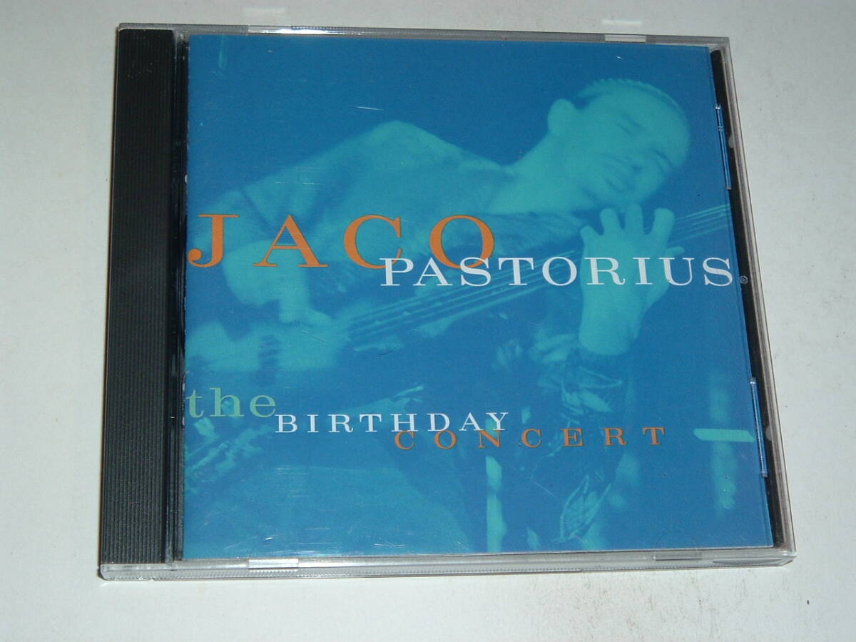 ジャコパス★JACO PASTORIUS/THE BIRTHDAY CONCERT 1981 Live