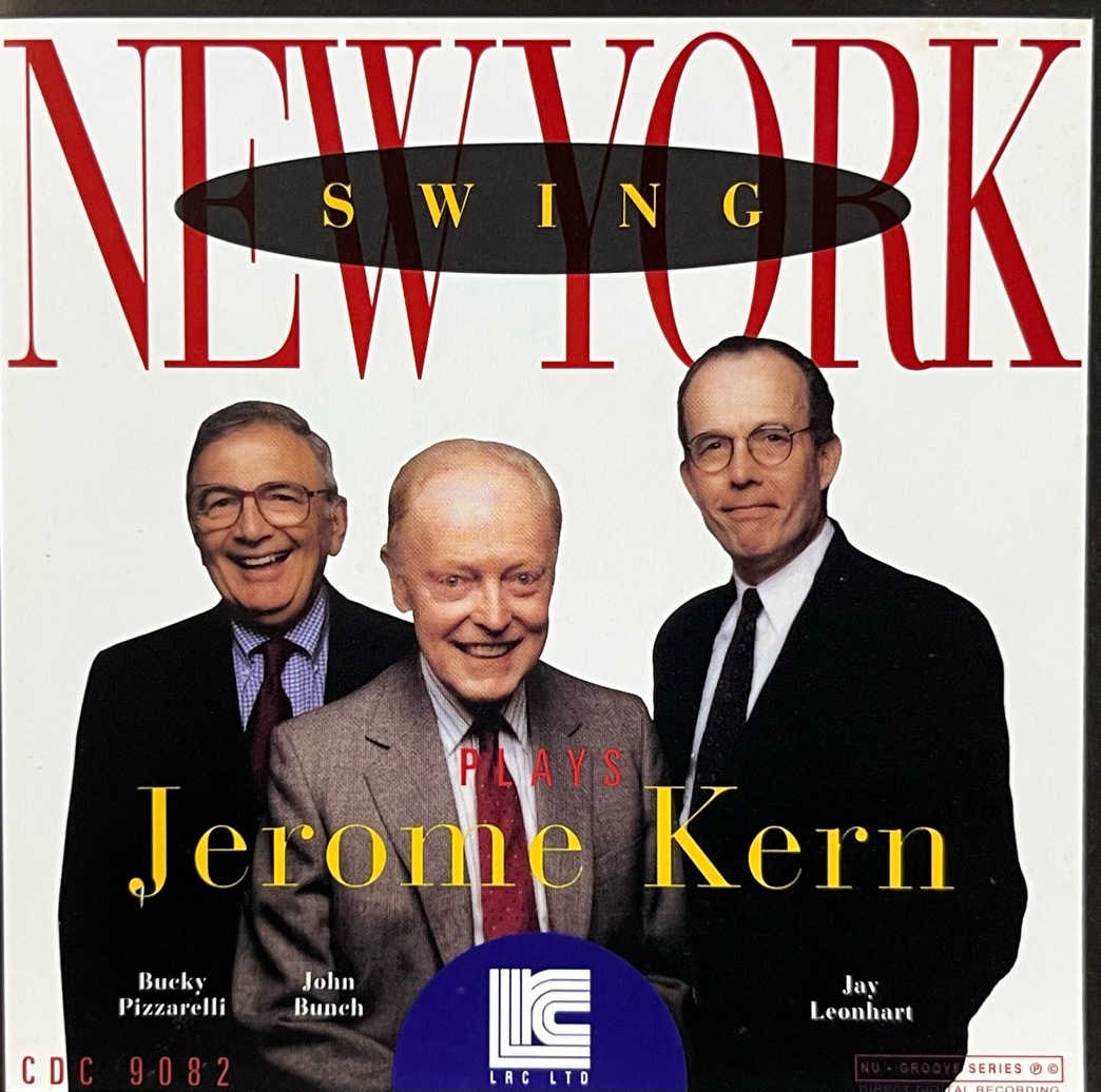 Bucky Pizzarelli John Bunch Jay Leonhart Dennis Mackrel / NEW YORK SWING PLAYS JEROME KERN 中古CD 1994 LRC