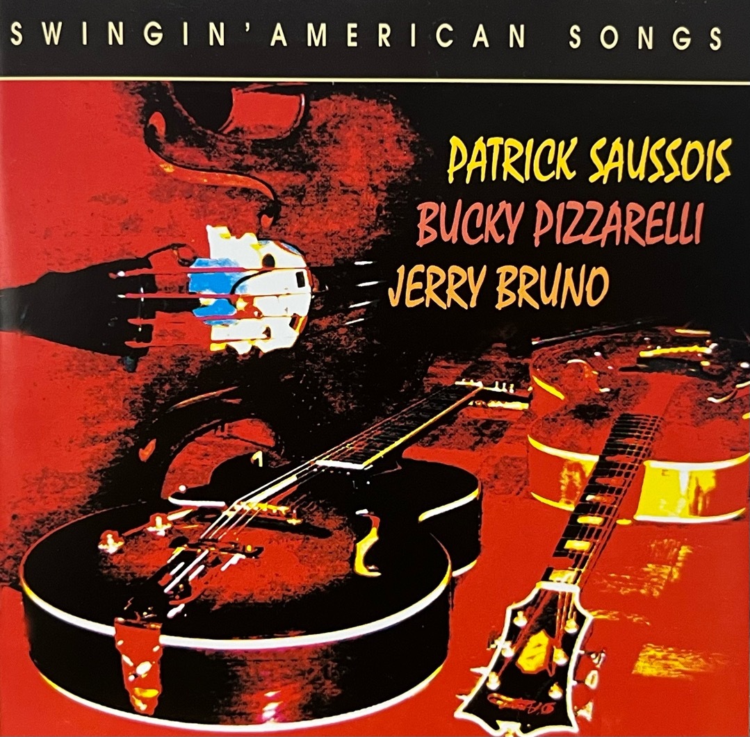PATRICK SAUSSOIS / BUCKY PIZZARELI / JERRY BRUNO - SWINGIN' AMERICAN SONGS 中古CD 2005 DJAZ RECORDS