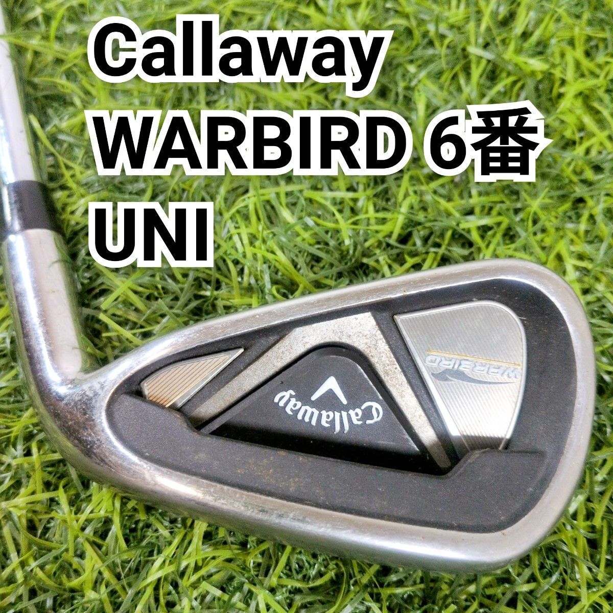 Callaway キャロウェイ WARBIRD ウォーバード 6番アイアン 6i フレックスUNI 右 メンズ ゴルフクラブ