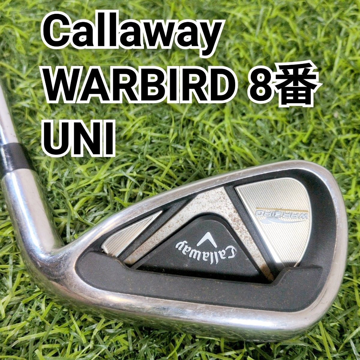 Callaway キャロウェイ WARBIRD ウォーバード 8番アイアン 8i フレックスUNI 右 メンズ ゴルフクラブ