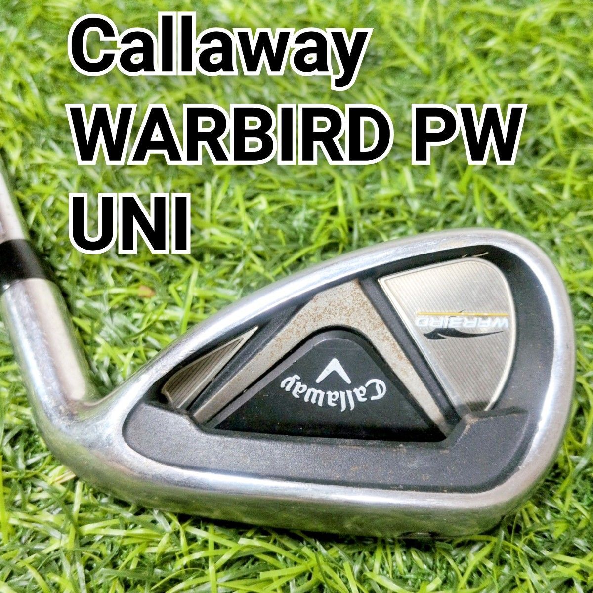 Callaway キャロウェイ WARBIRD ウォーバード PW アイアン ピッチングウェッジ UNI 右 メンズ ゴルフクラブ