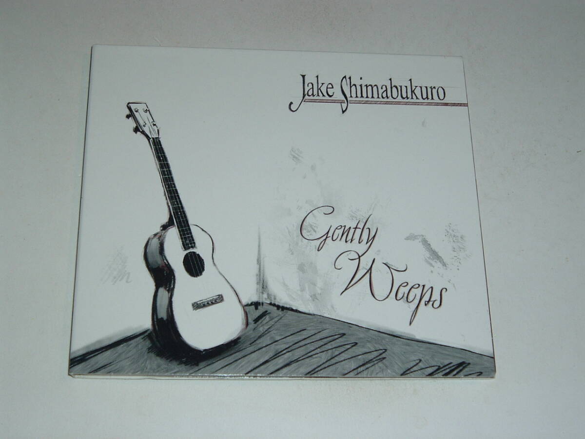 ハワイHawaii★JAKE SHIMABUKURO/GENTLY WEEPS+5★17曲入★ジャケ違いデジパック仕様US盤★06年★アコースティックギターインスト