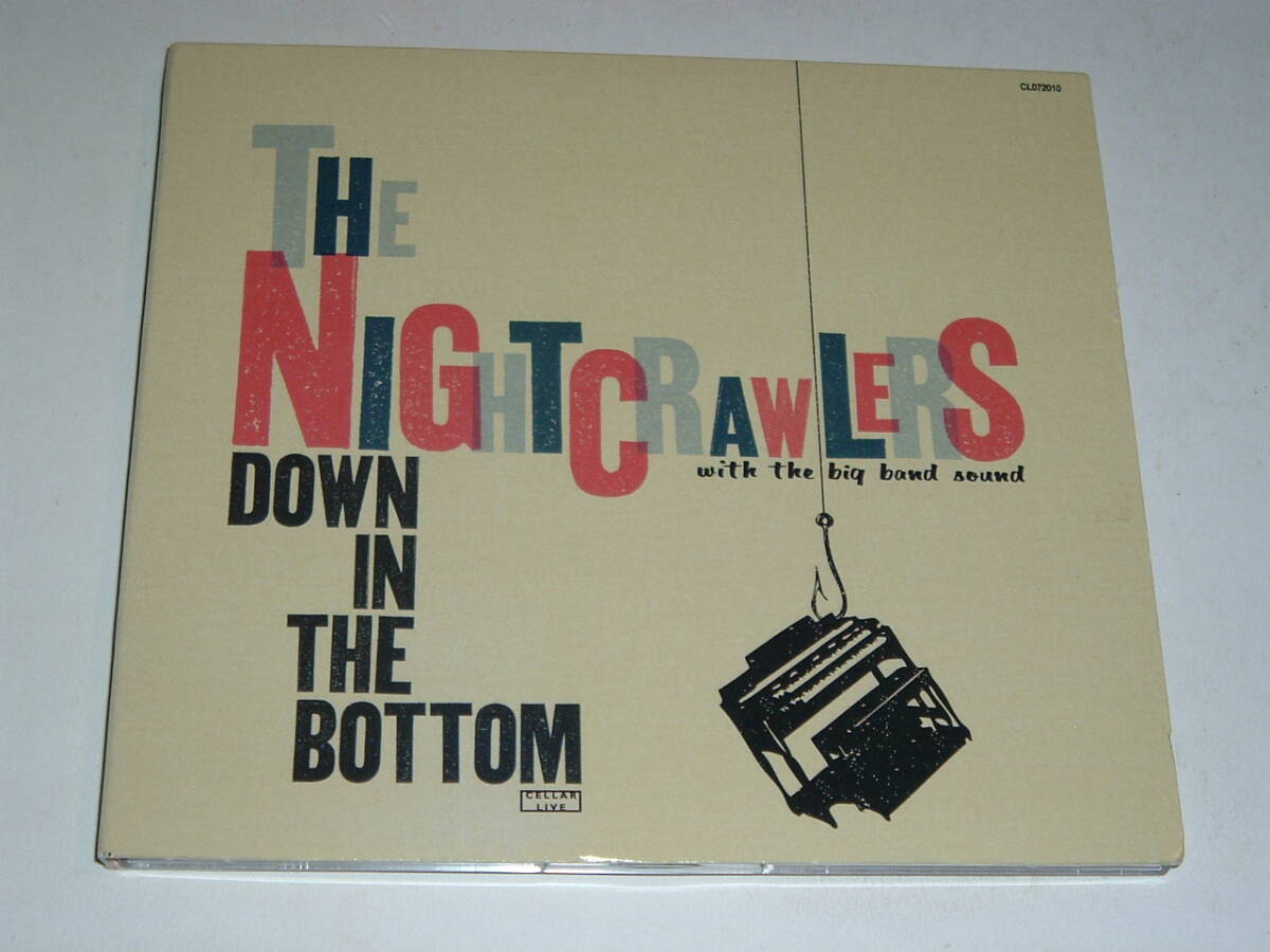 カナダジャズ★NIGHTCRAWLERS with the big band sound/DOWN IN THE THE BOTTOM★10年レストランでの録音