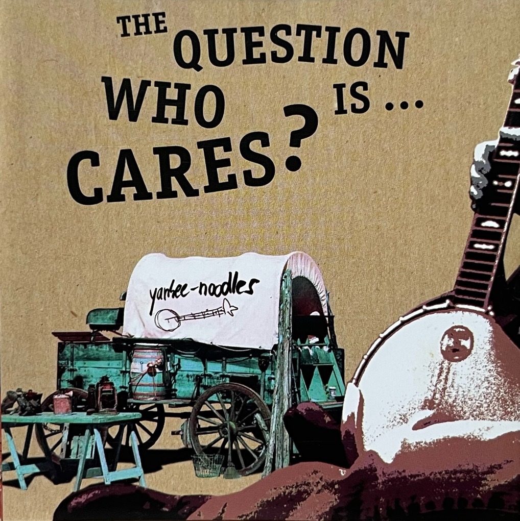 YANKEE NOODLES - THE QUESTION IS ... WHO CARES? 中古CD 2003