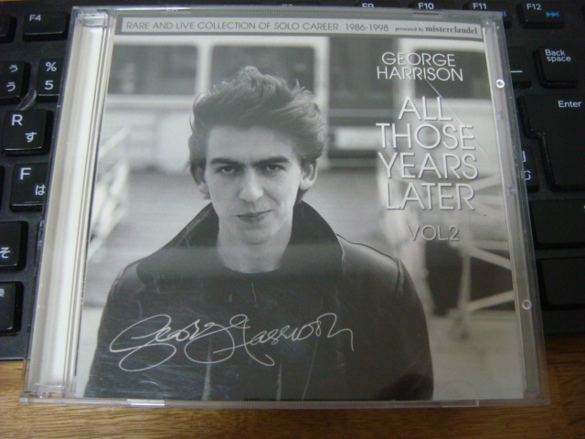 GEORGE HARRISON ALL THOSE YEARS LATER VOL.2 1986-1998 2CD MISTERCLANDEL MCCD302/303 ジョージ ハリスン ERIC CLAPTON BOB DYLAN