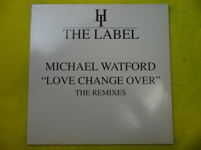 Michael Watford - Love Change Over オリジナル原盤 12 圧巻ヴォーカル HOUSE CLASSIC DJ Pierre 視聴