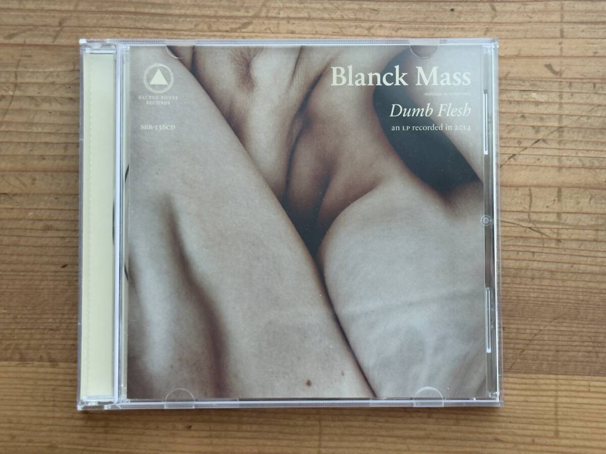 [CD] Blanck Mass - Dumb Flesh, ブランク・マス, Fuck Buttons